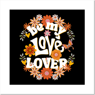 Be my love lover Valentine Posters and Art